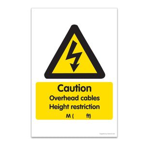 Warning Overhead Cables Height Restriction ( )M  ( )Ft